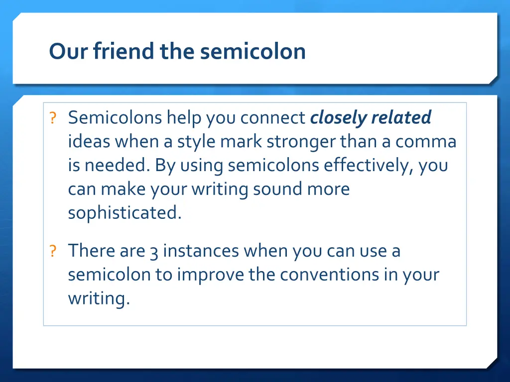 our friend the semicolon