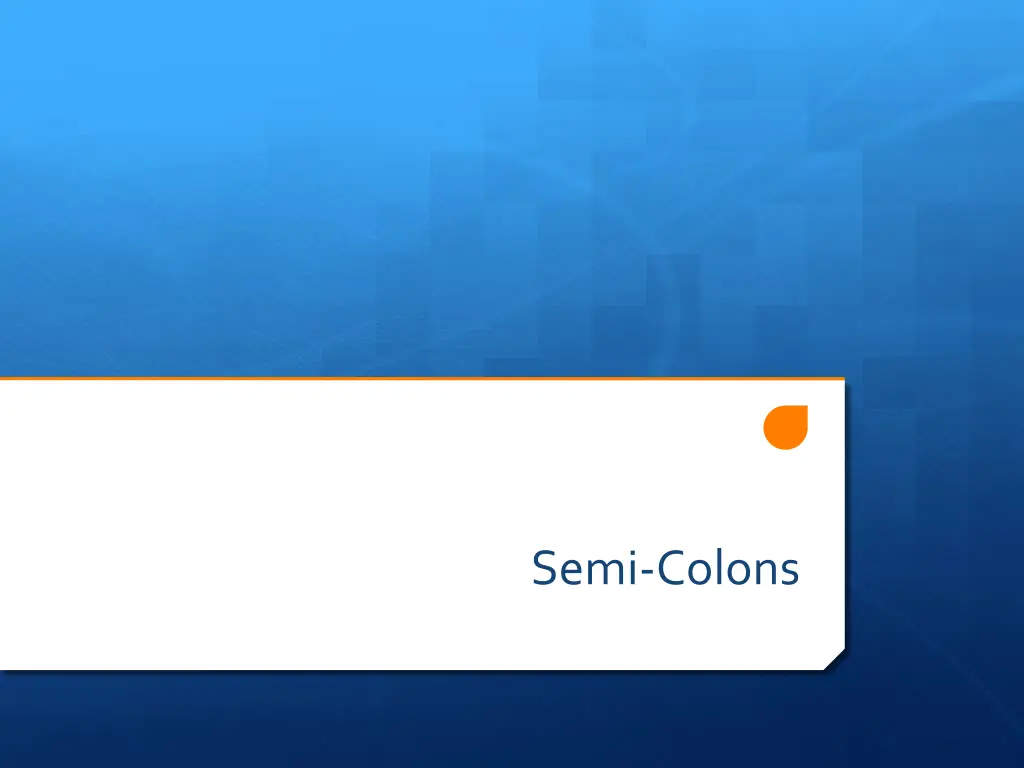 semi colons