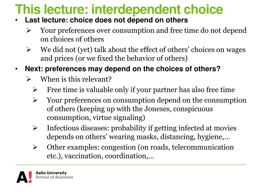 this lecture interdependent choice last lecture