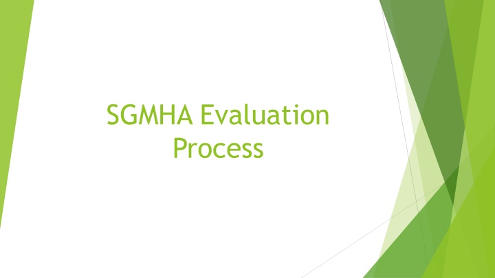 sgmha evaluation process