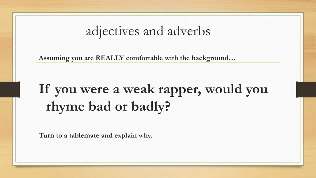 adjectives and adverbs