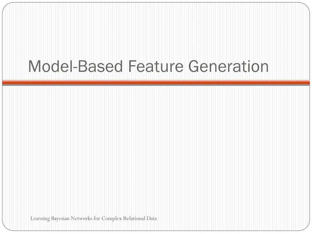 model based feature generation