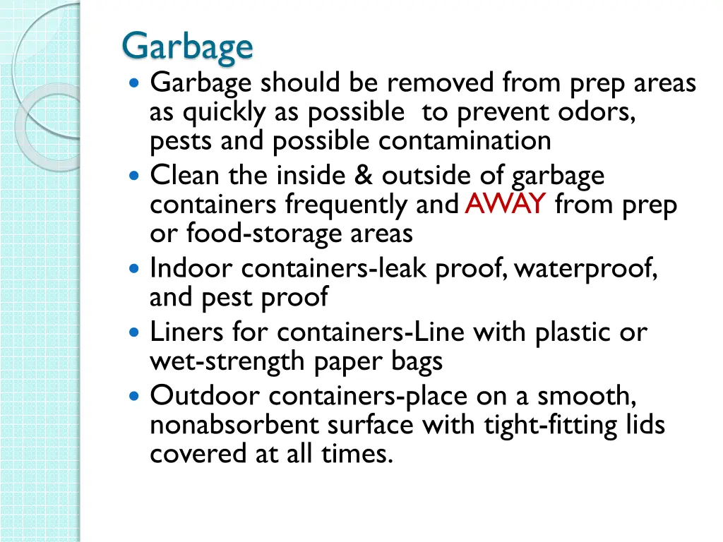 garbage garbage should be removed from prep areas