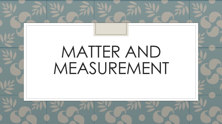 matter and measurement