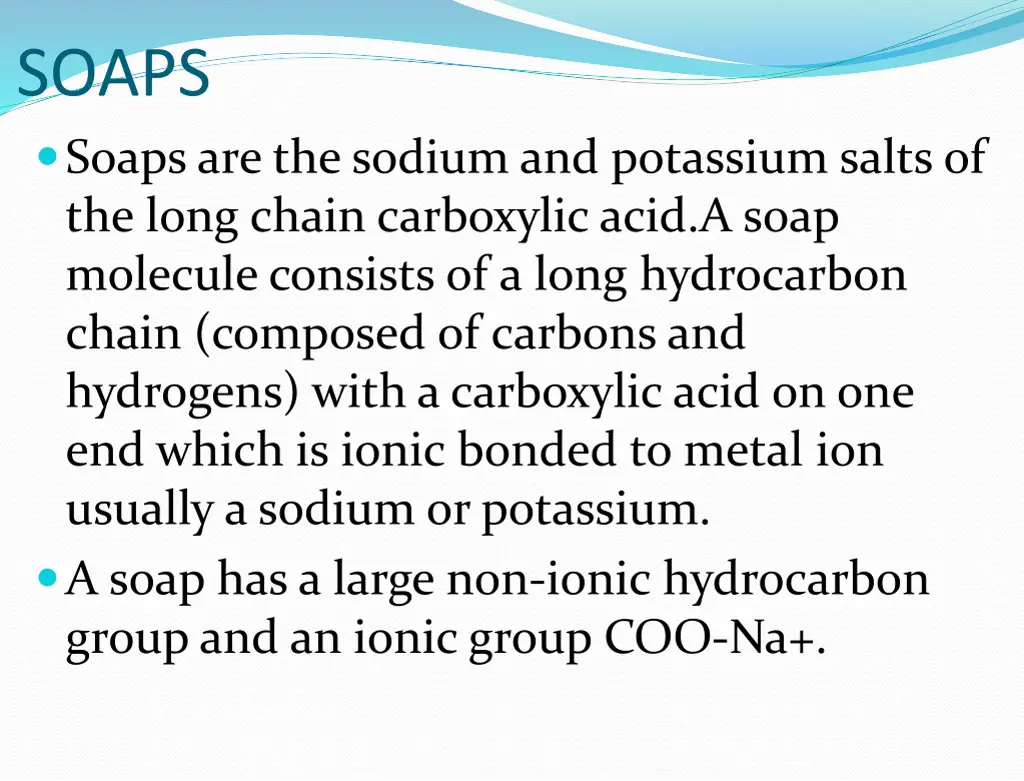 soaps soaps are the sodium and potassium salts