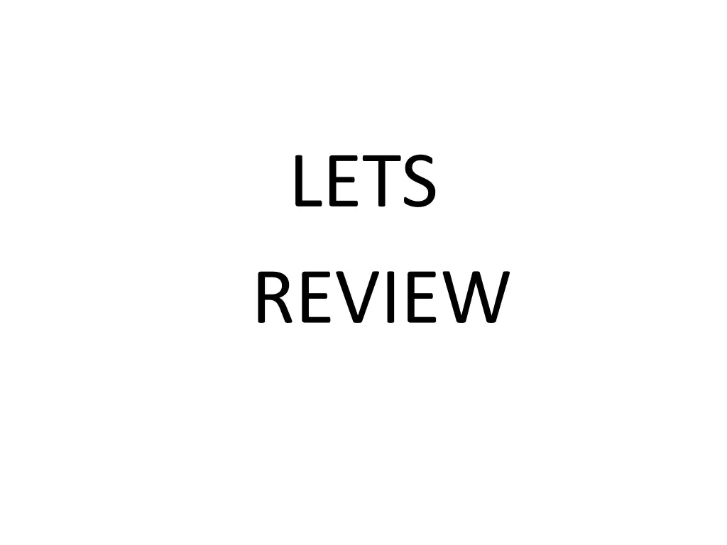 lets review