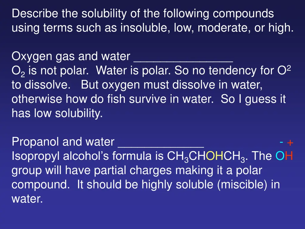 describe the solubility of the following