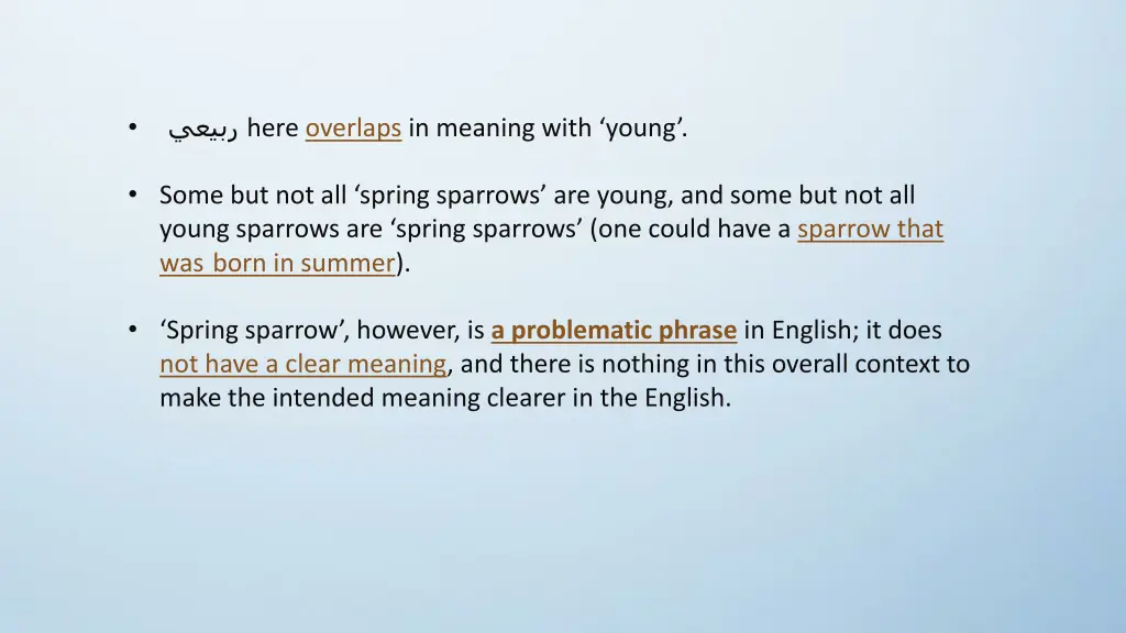 here overlaps in meaning with young