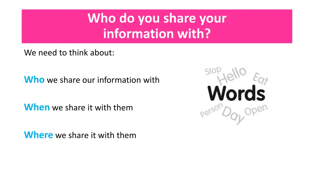 who do you share your information with