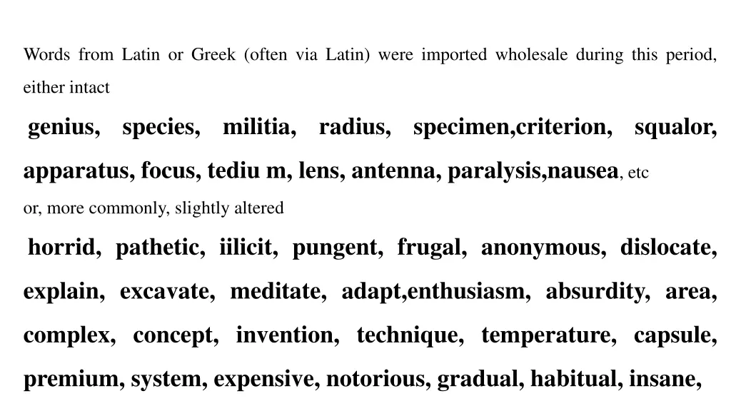 words from latin or greek often via latin were