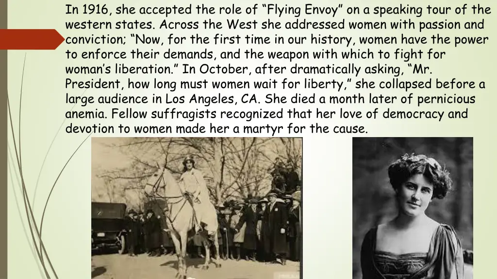 in 1916 she accepted the role of flying envoy