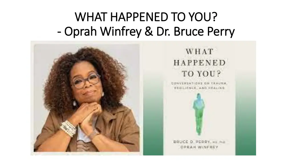 what happened to you what happened to you oprah