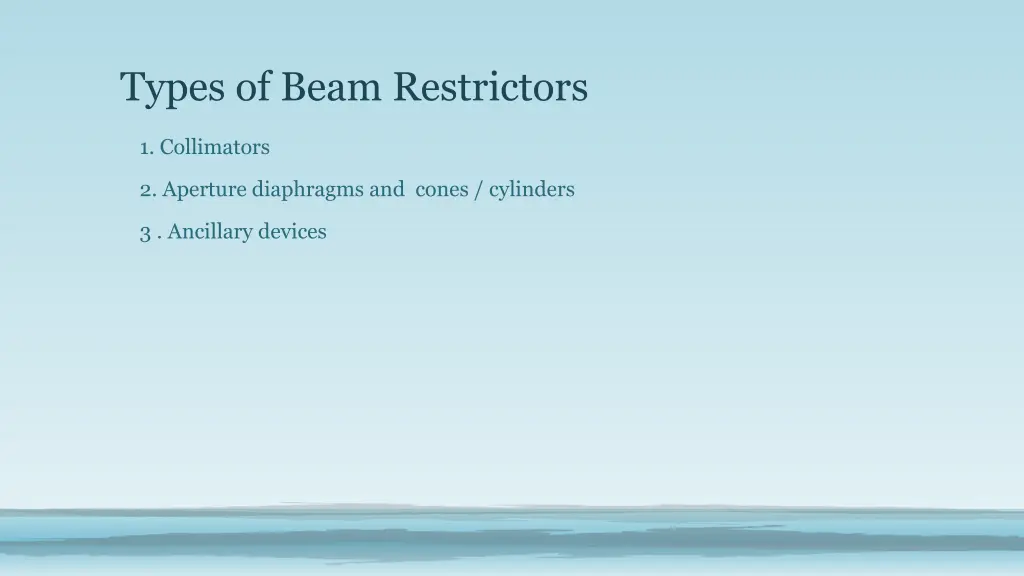 types of beam restrictors