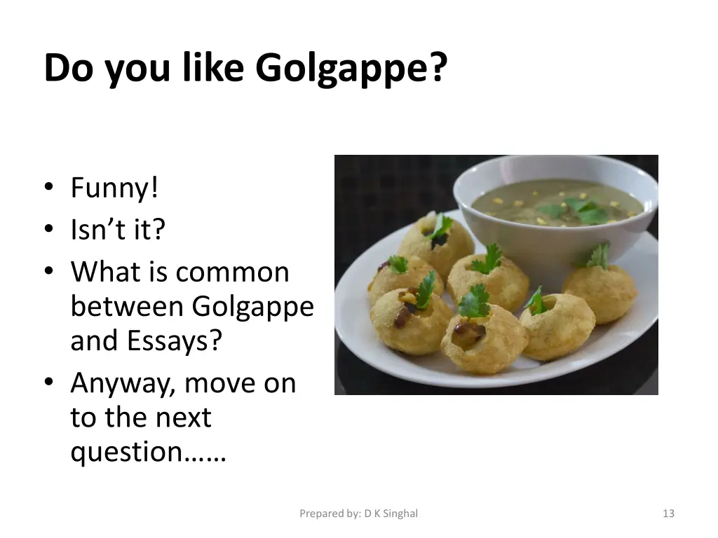 do you like golgappe