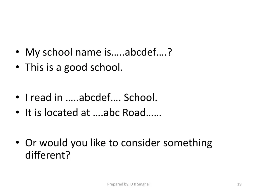 my school name is abcdef this is a good school