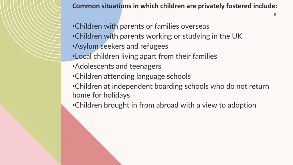 common situations in which children are privately