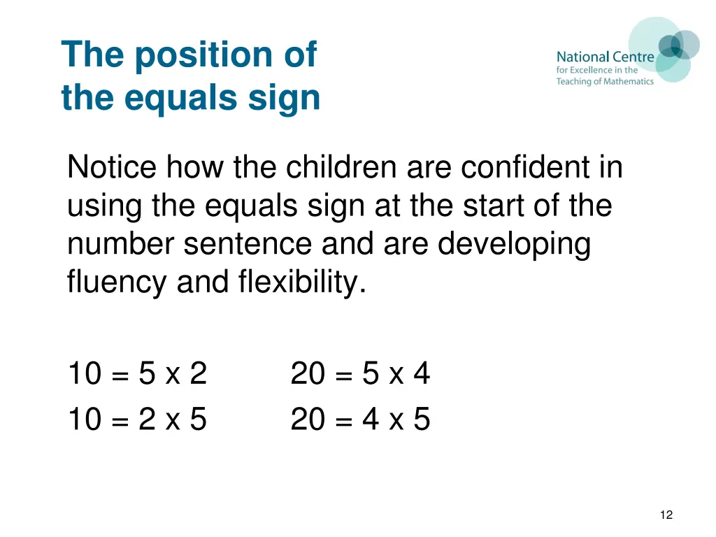 the position of the equals sign