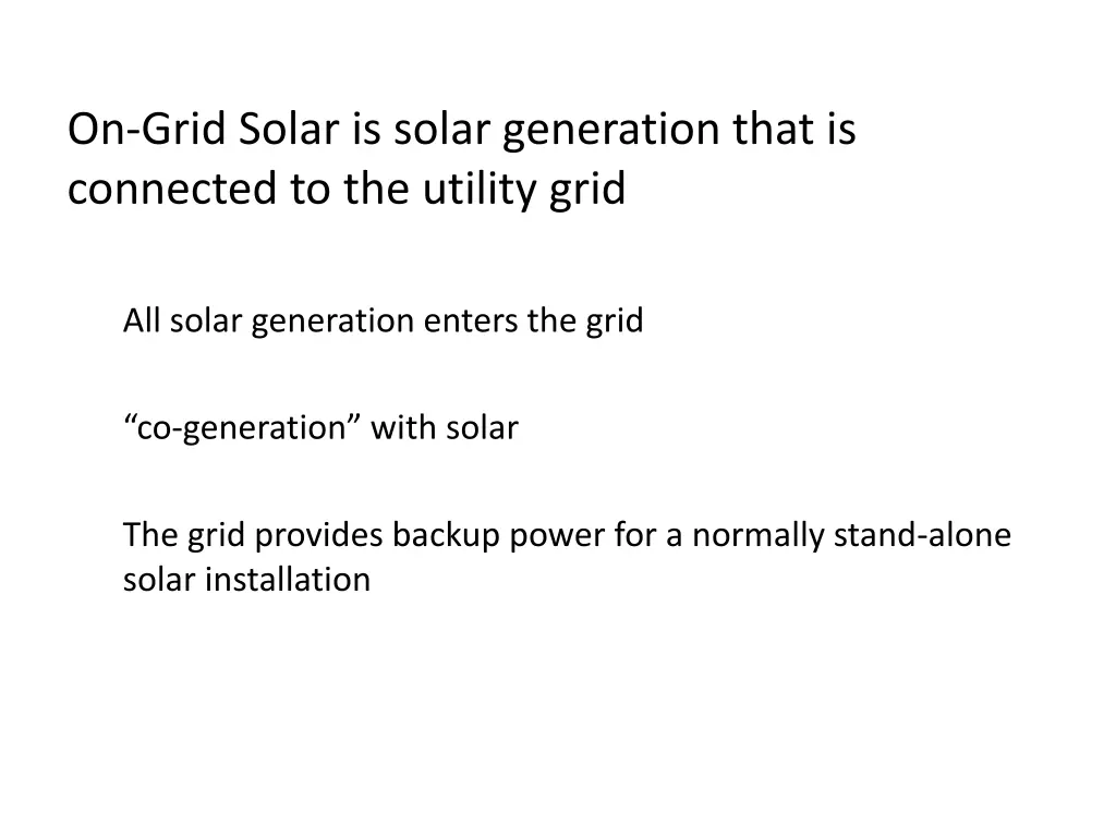 on grid solar is solar generation that