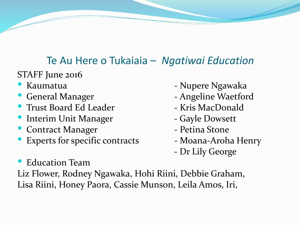 te au here o tukaiaia ngatiwai education staff