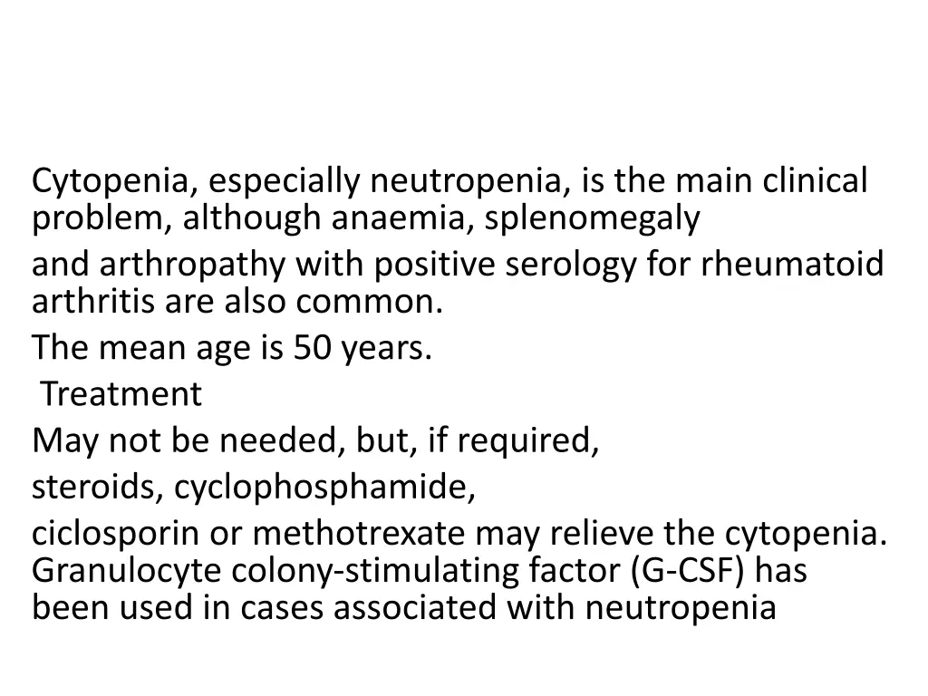 cytopenia especially neutropenia is the main