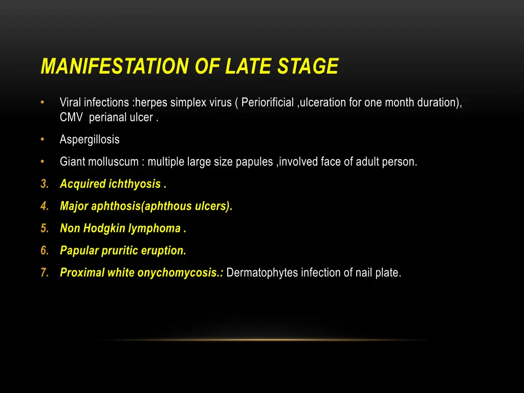 manifestation of late stage 1