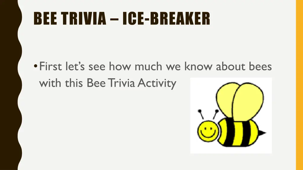 bee trivia ice breaker