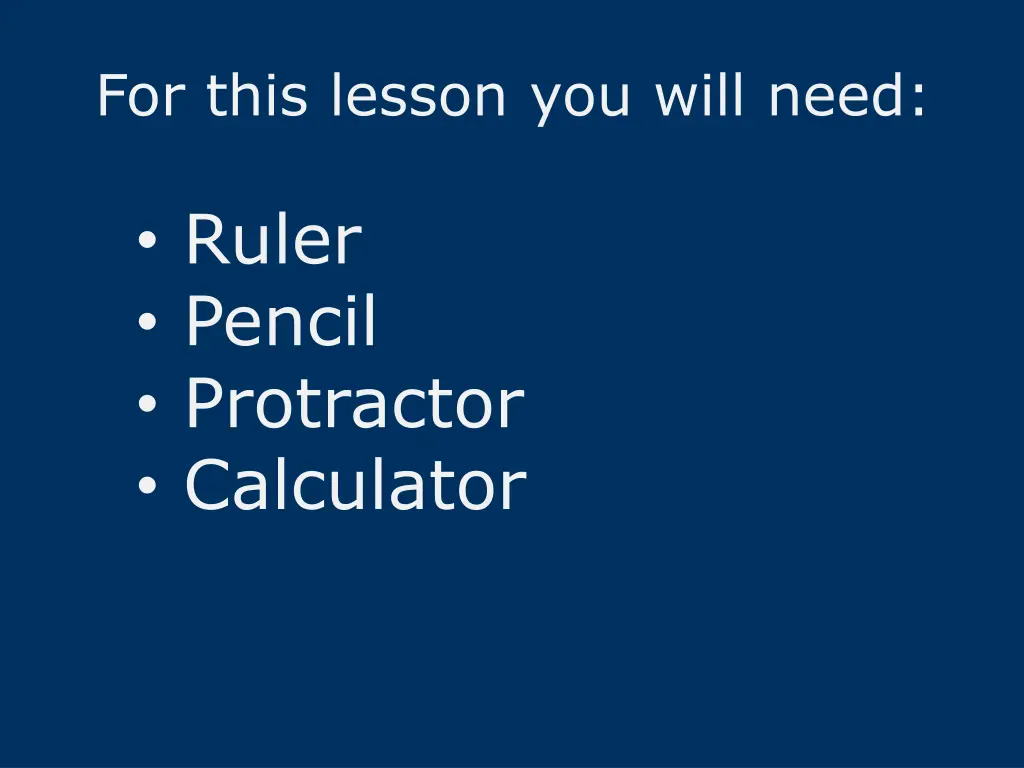 for this lesson you will need