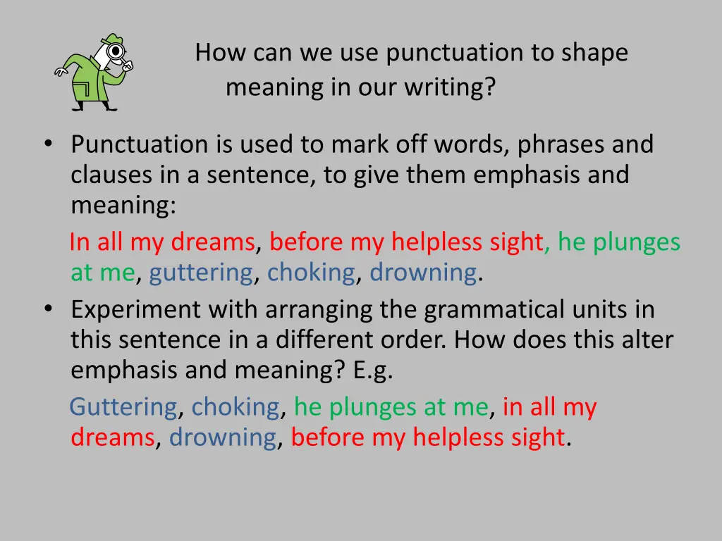 how can we use punctuation to shape meaning