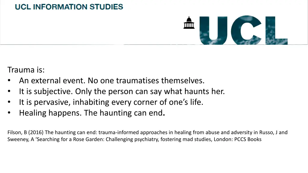 trauma is an external event no one traumatises