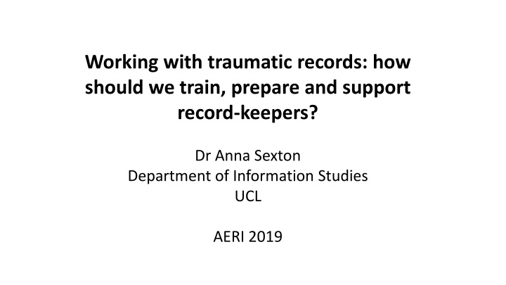 working with traumatic records how should