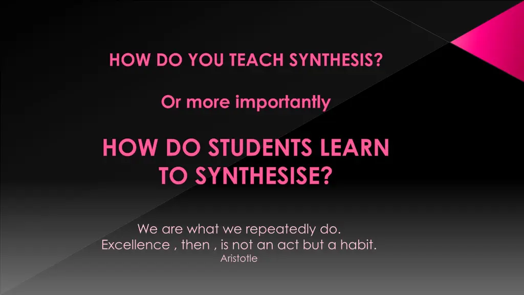 how do you teach synthesis