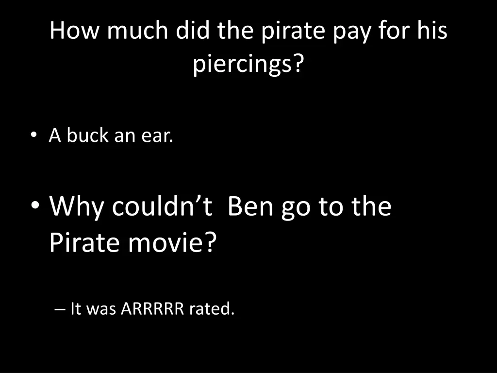 how much did the pirate pay for his piercings