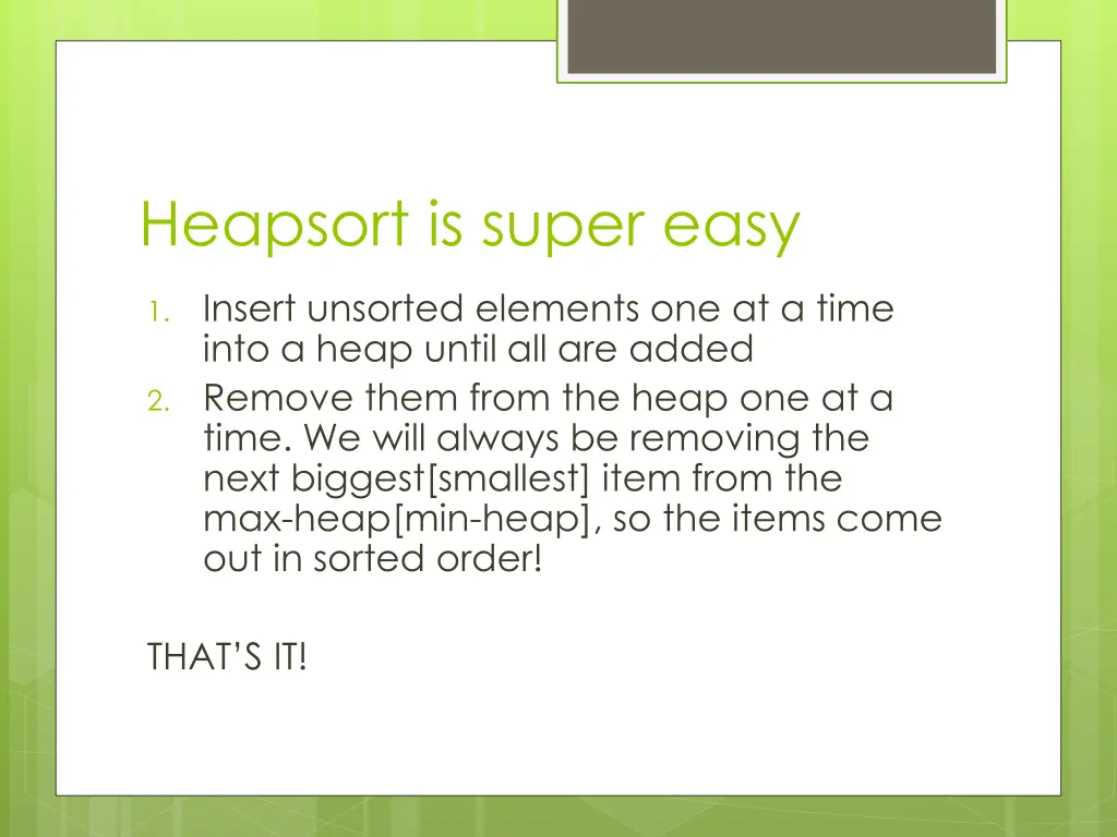 heapsort is super easy