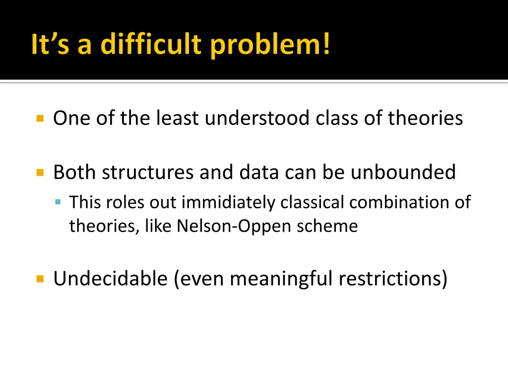 one of the least understood class of theories