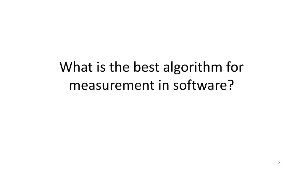 what is the best algorithm for measurement