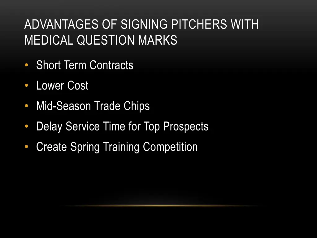 advantages of signing pitchers with medical