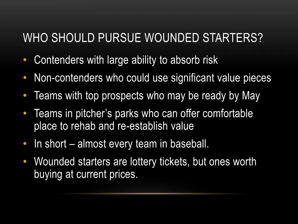 who should pursue wounded starters