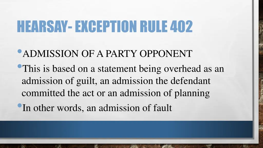 hearsay exception rule 402 admission of a party