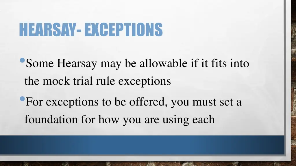 hearsay exceptions some hearsay may be allowable