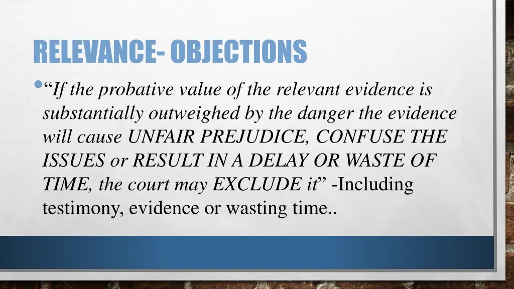 relevance objections if the probative value