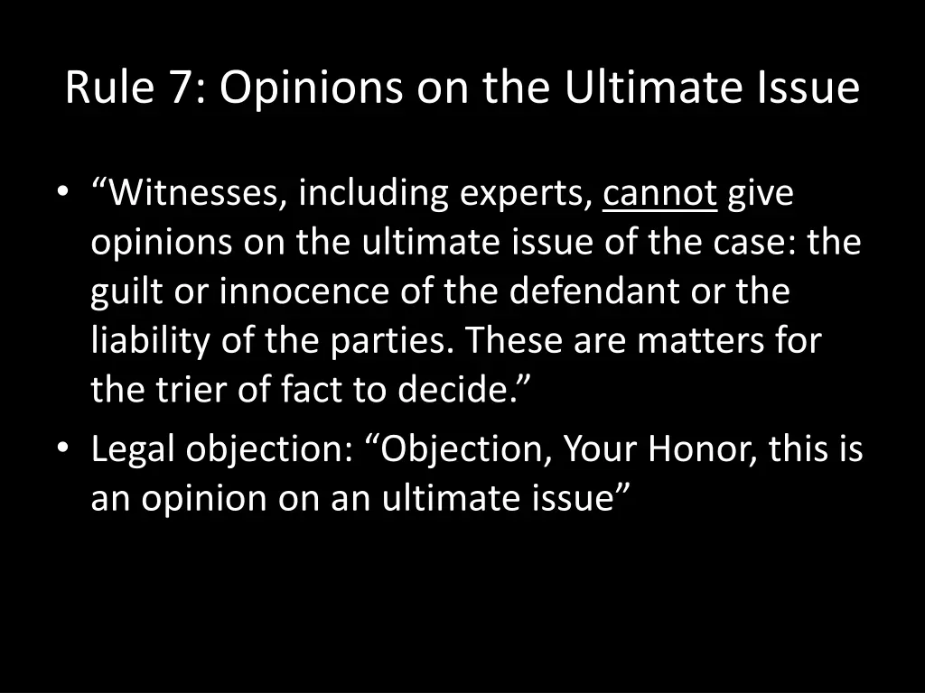 rule 7 opinions on the ultimate issue