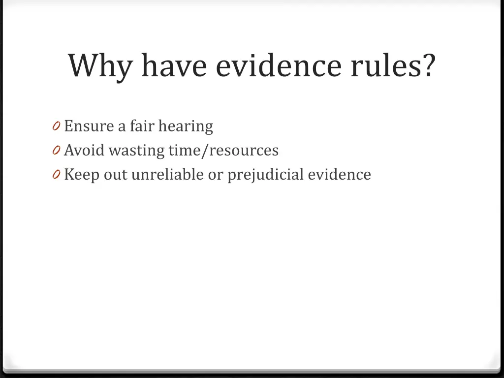 why have evidence rules