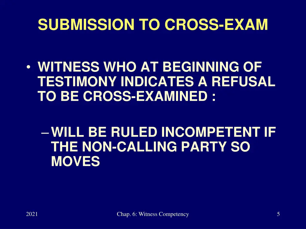 submission to cross exam