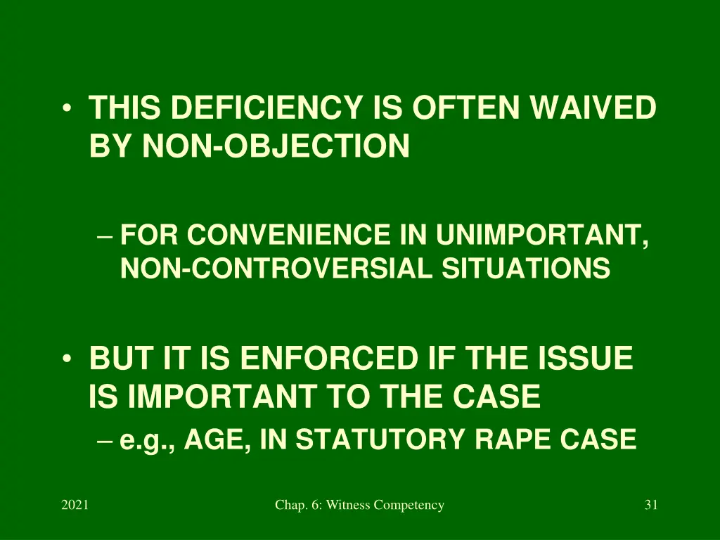 this deficiency is often waived by non objection