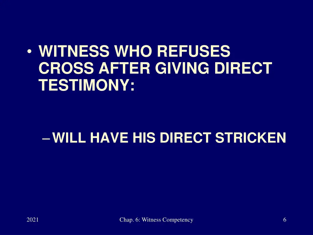 witness who refuses cross after giving direct