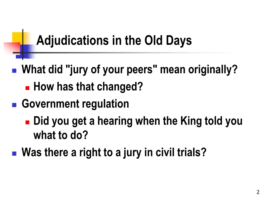 adjudications in the old days