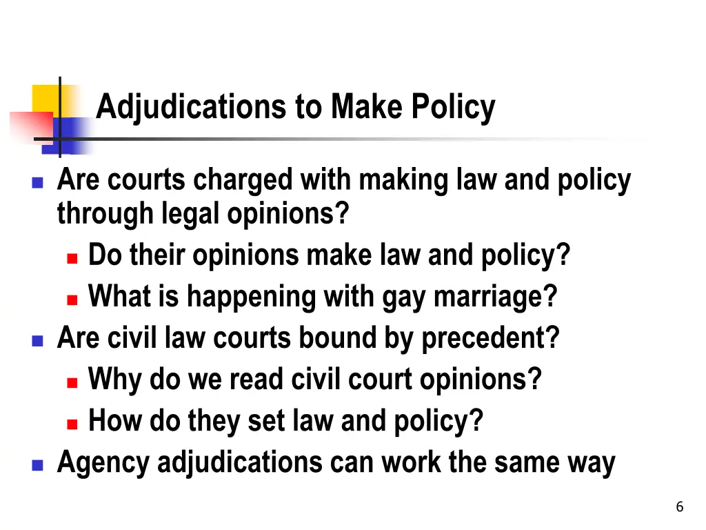 adjudications to make policy