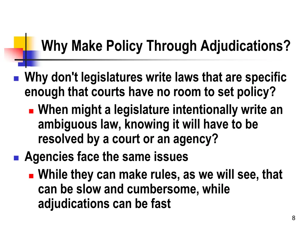 why make policy through adjudications