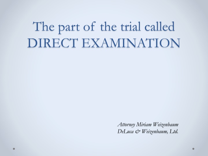 the part of the trial called direct examination