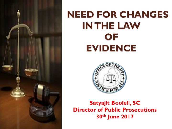 need for changes in the law of evidence